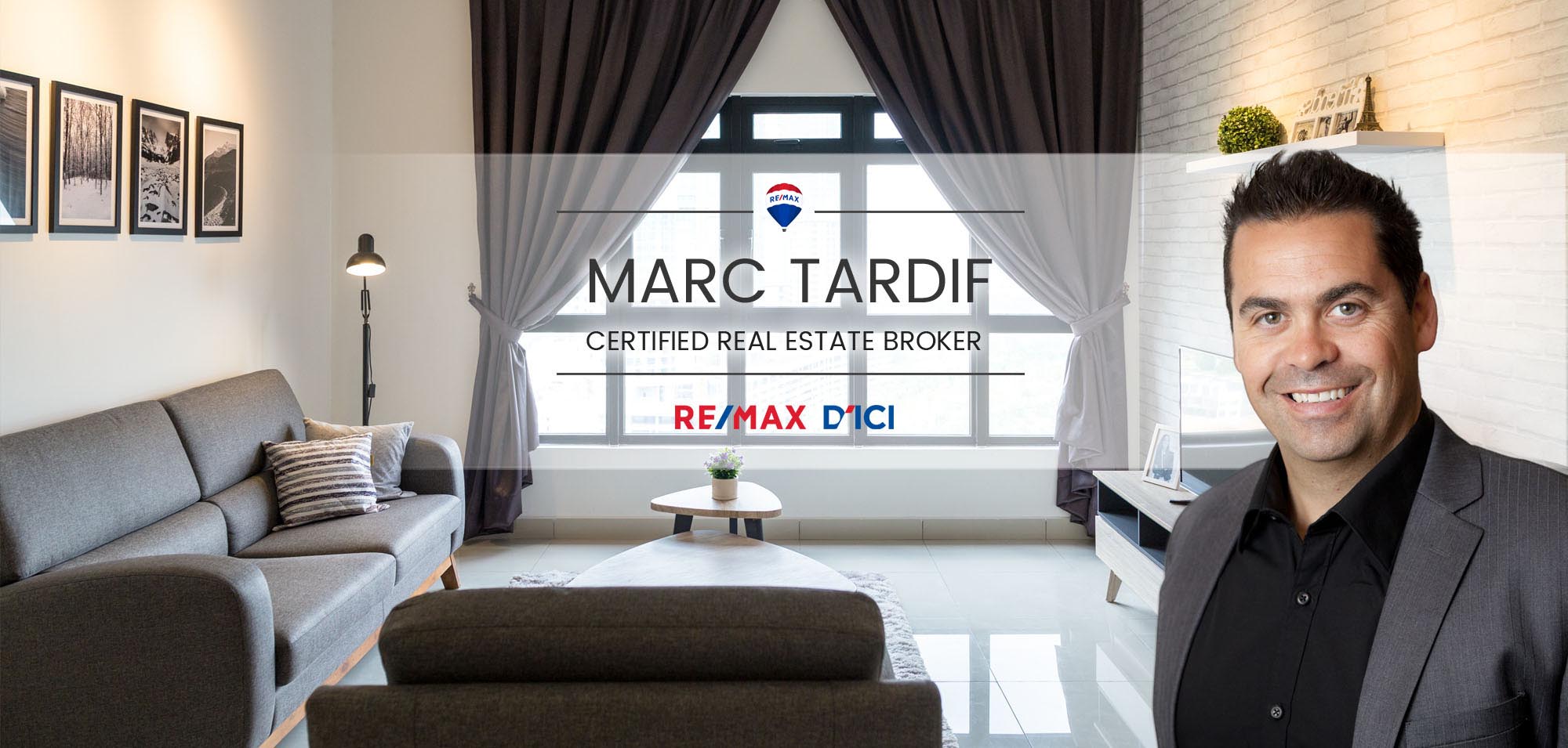 MARC TARDIF - Certified real estate broker - RE/MAX D'ICI INC.